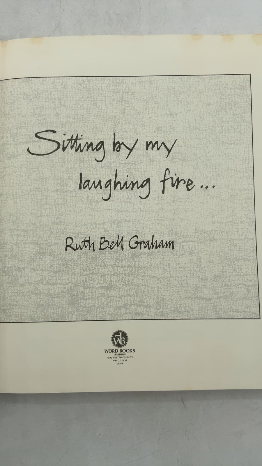 Sitting by my laughing fire... by Ruth Bell Graham - title page