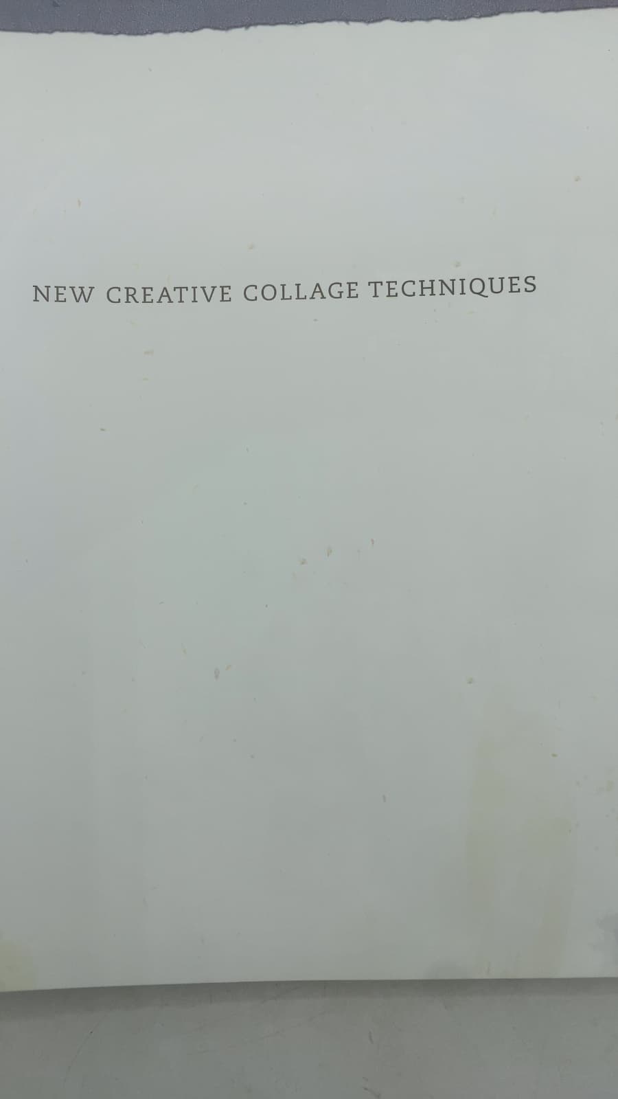 New Creative Collage Techniques by Nita Leland - title page