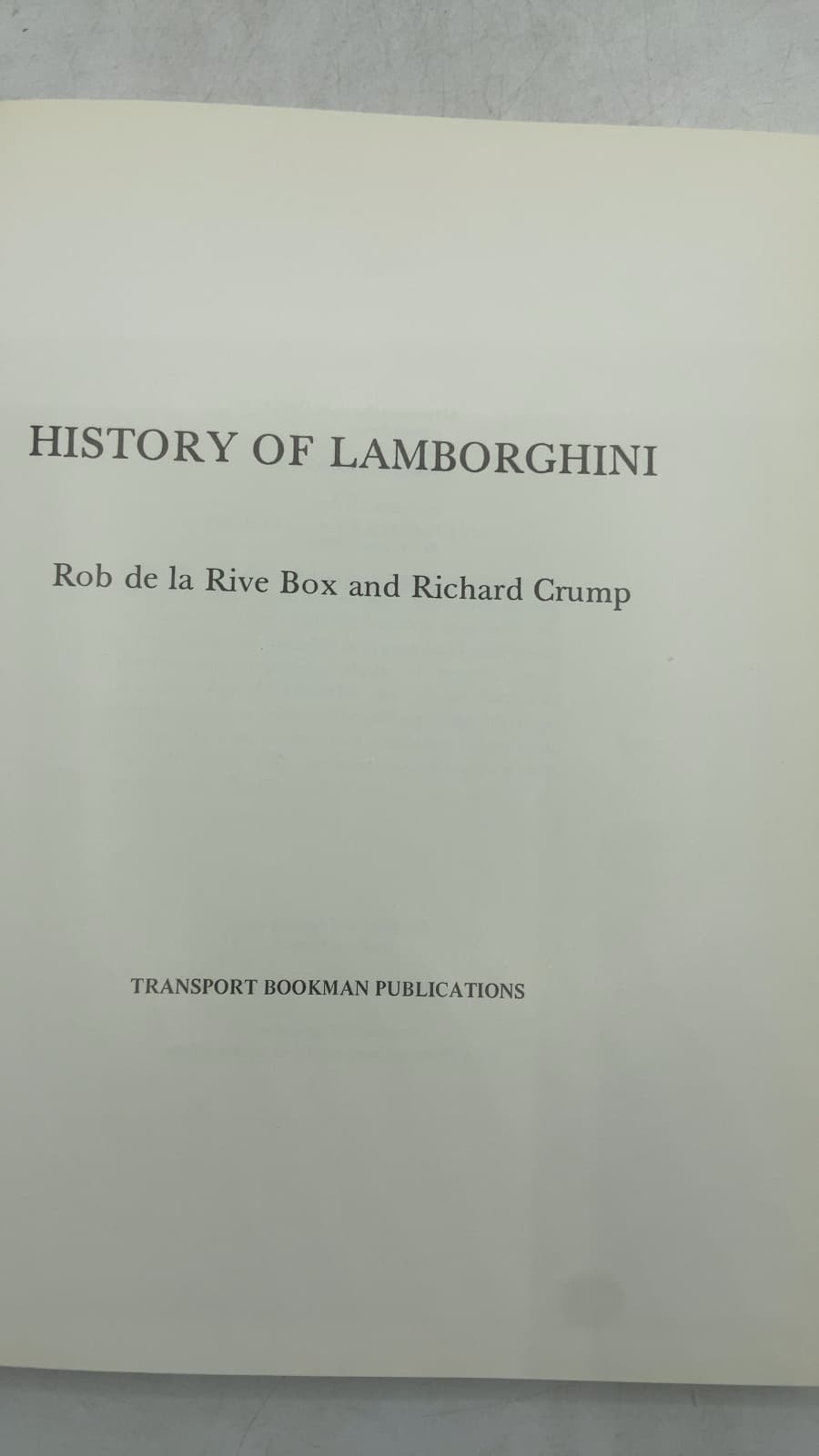 History OF Lamborghini by Rob de la Rive Box and Richard Crump - title page