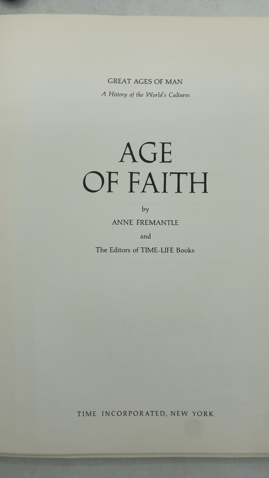 AGE OF Faith by Anne Fremantle and The Editors of TIME-LIFE Books - title page