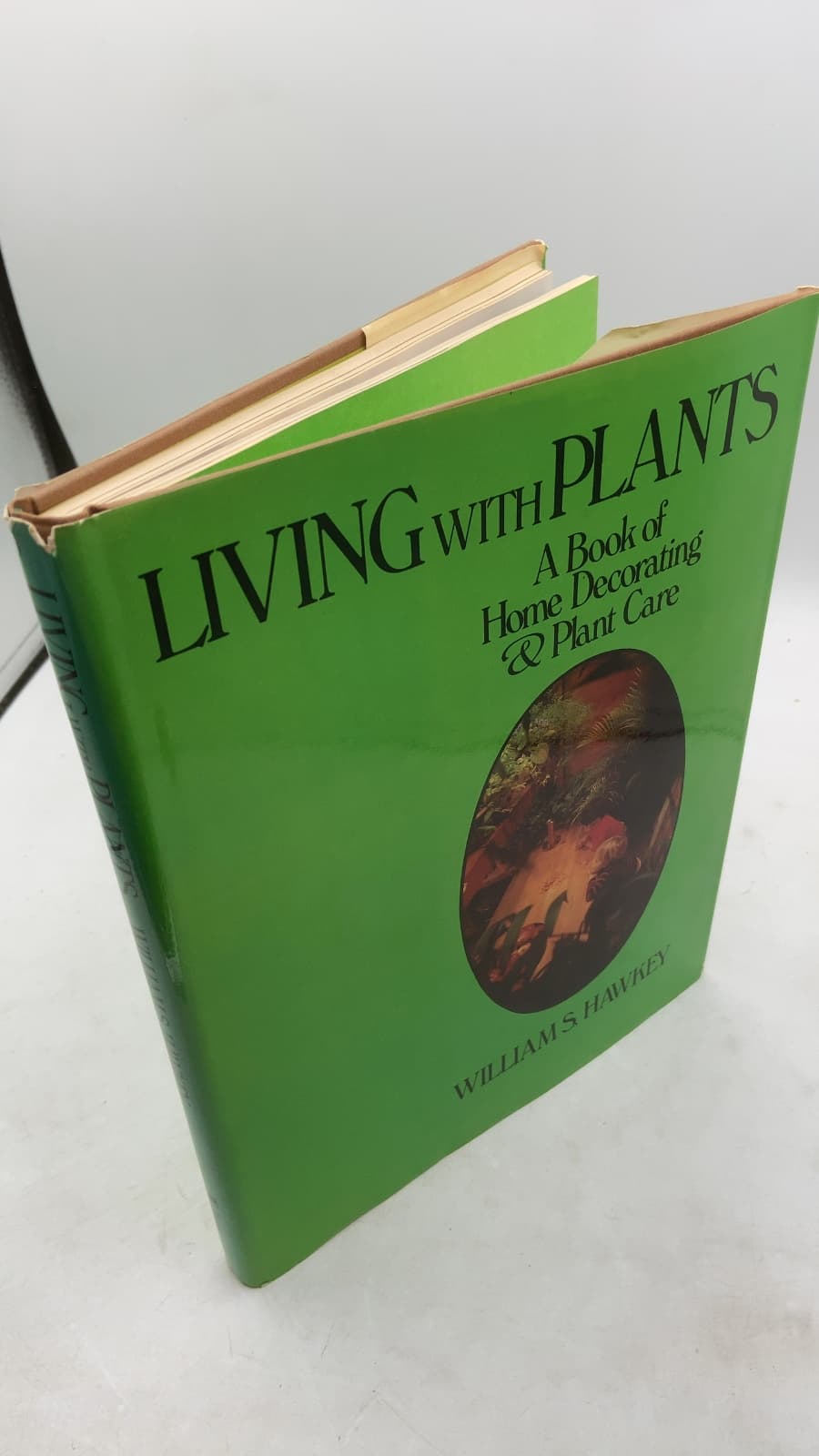 Living with Plants: A Book of Home Decorating & Plant Care by William S. Hawkey - front cover