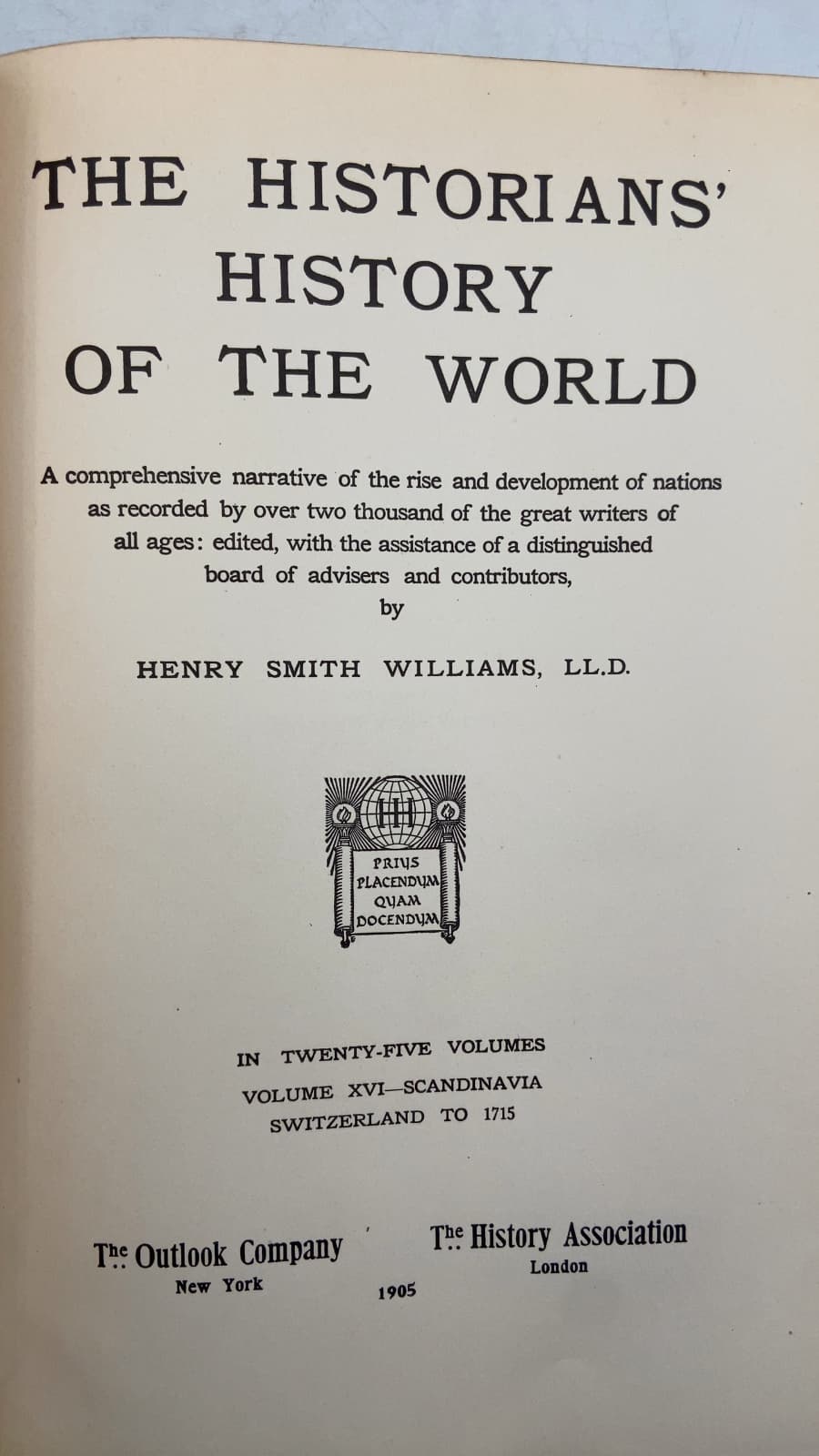 The Historians' History of the World, Volume XVI: Scandinavia, Switzerland to 1715 by Henry Smith Williams, LL.D. - title page