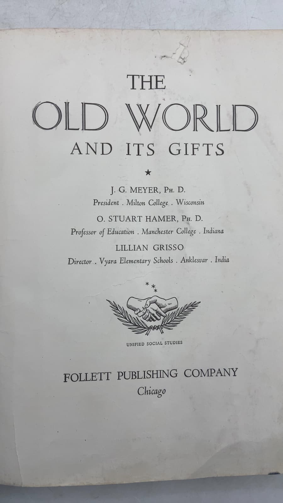 The Old World and Its Gifts by J. G. Meyer, Ph.D.; O. Stuart Hamer, Ph.D.; Lillian Grisso - title page