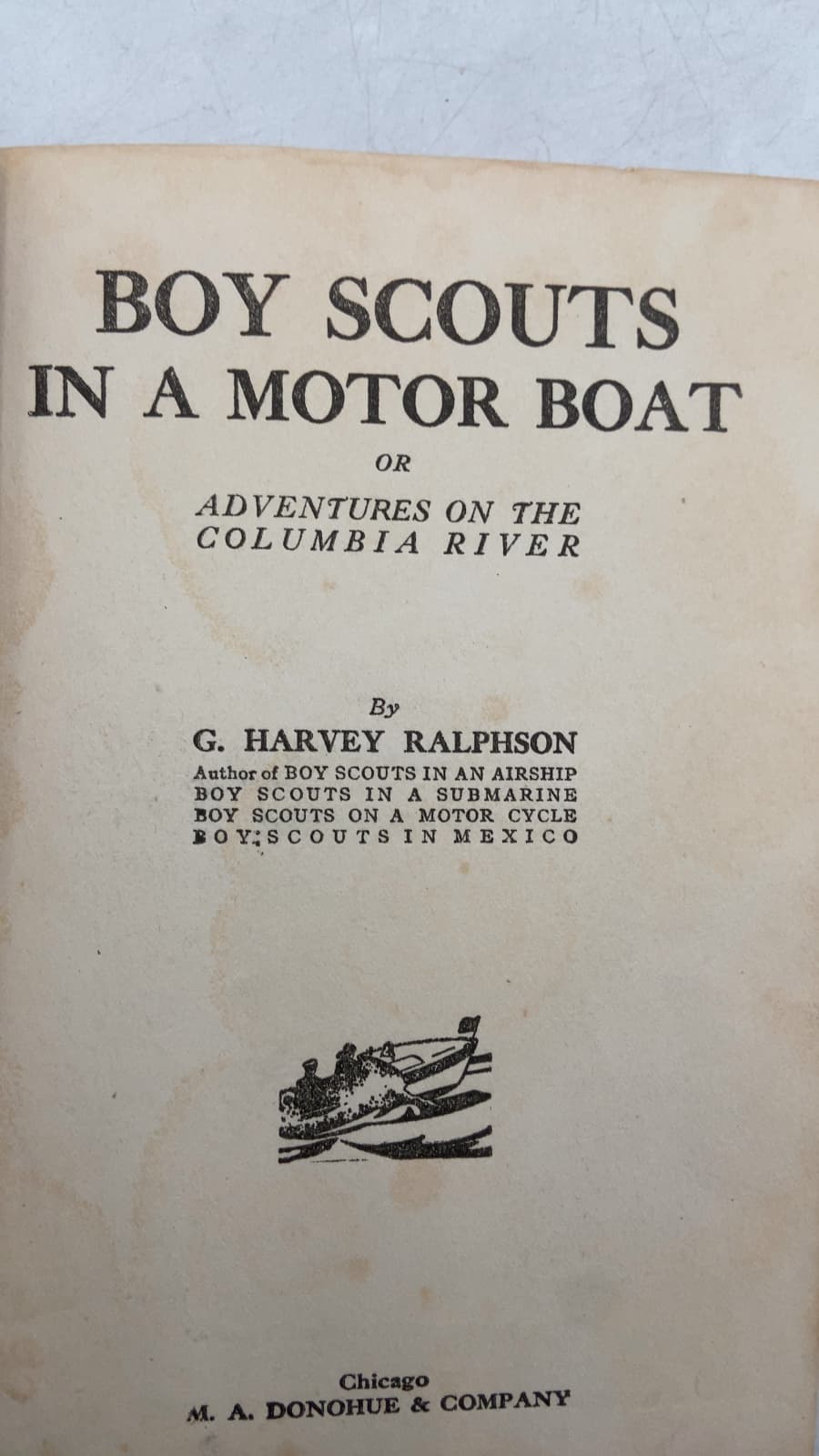 Boy Scouts in a Motor Boat or Adventures on the Columbia River by G. Harvey Ralphson - title page