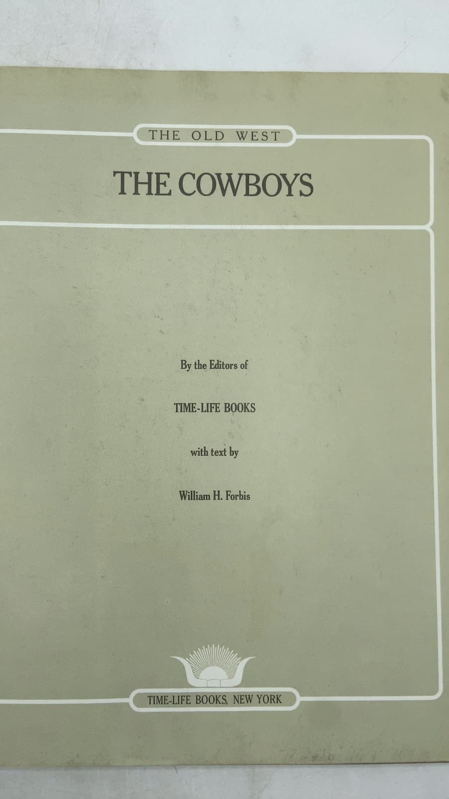 The Old West: The Cowboys by William H. Forbis - title page