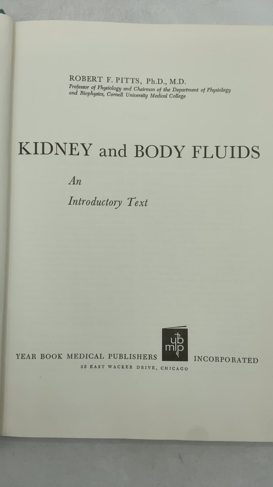 Physiology of the Kidney and Body Fluids: An Introductory Text by Robert F. Pitts - title page