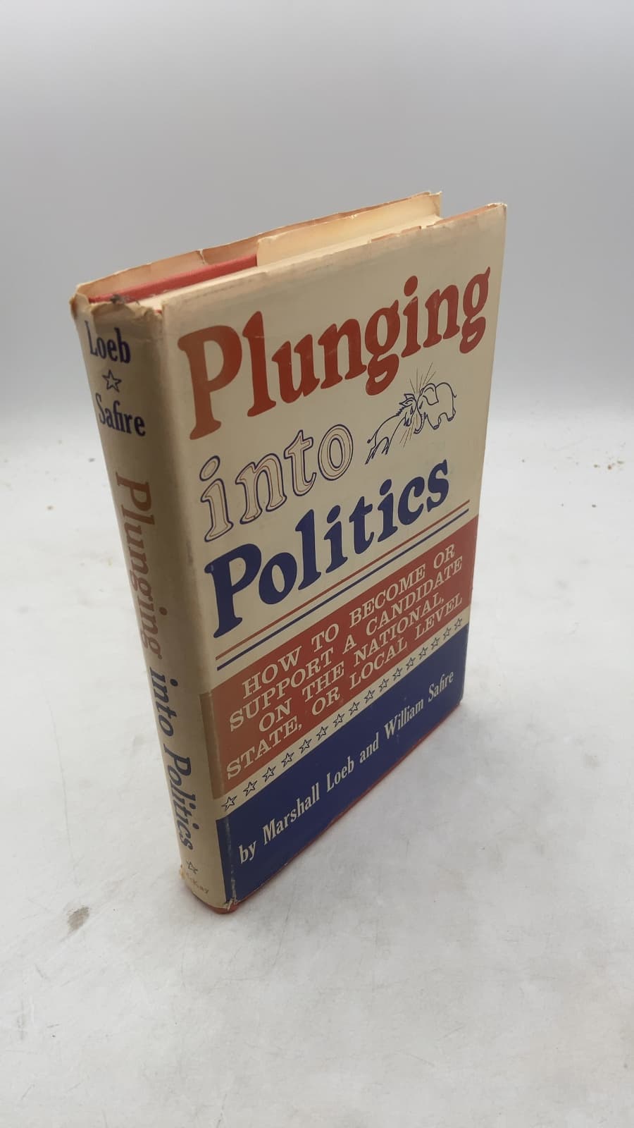 Plunging into Politics by Marshall Loeb and William Safire - front cover