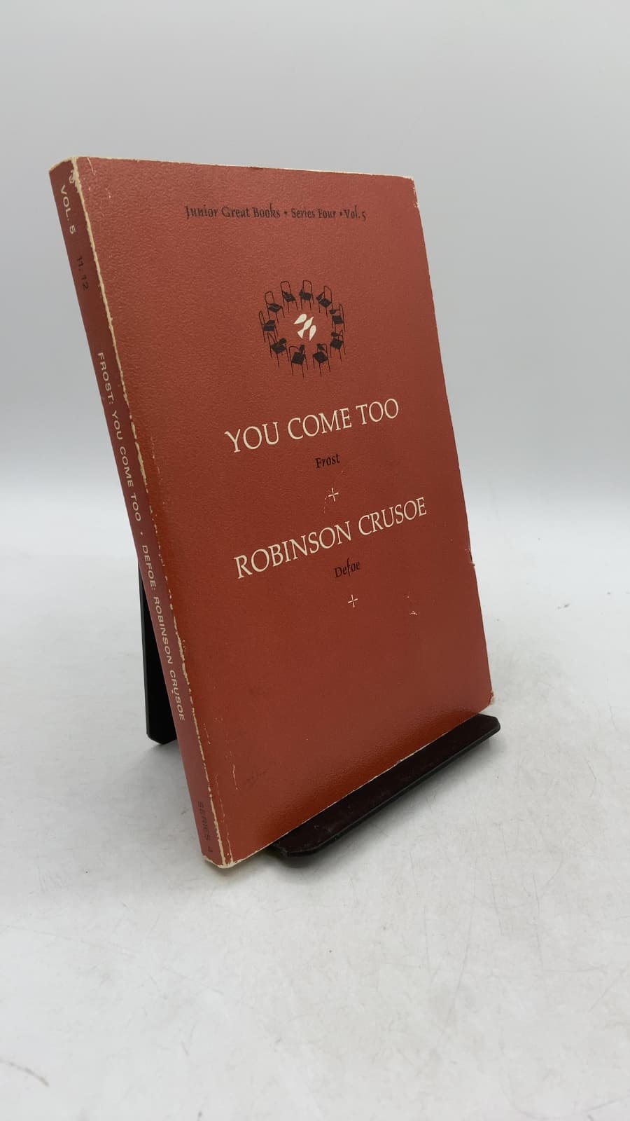 You Come Too / Robinson Crusoe (Junior Great Books Series Four, Vol. 5) by Robert Frost and Daniel Defoe - front cover