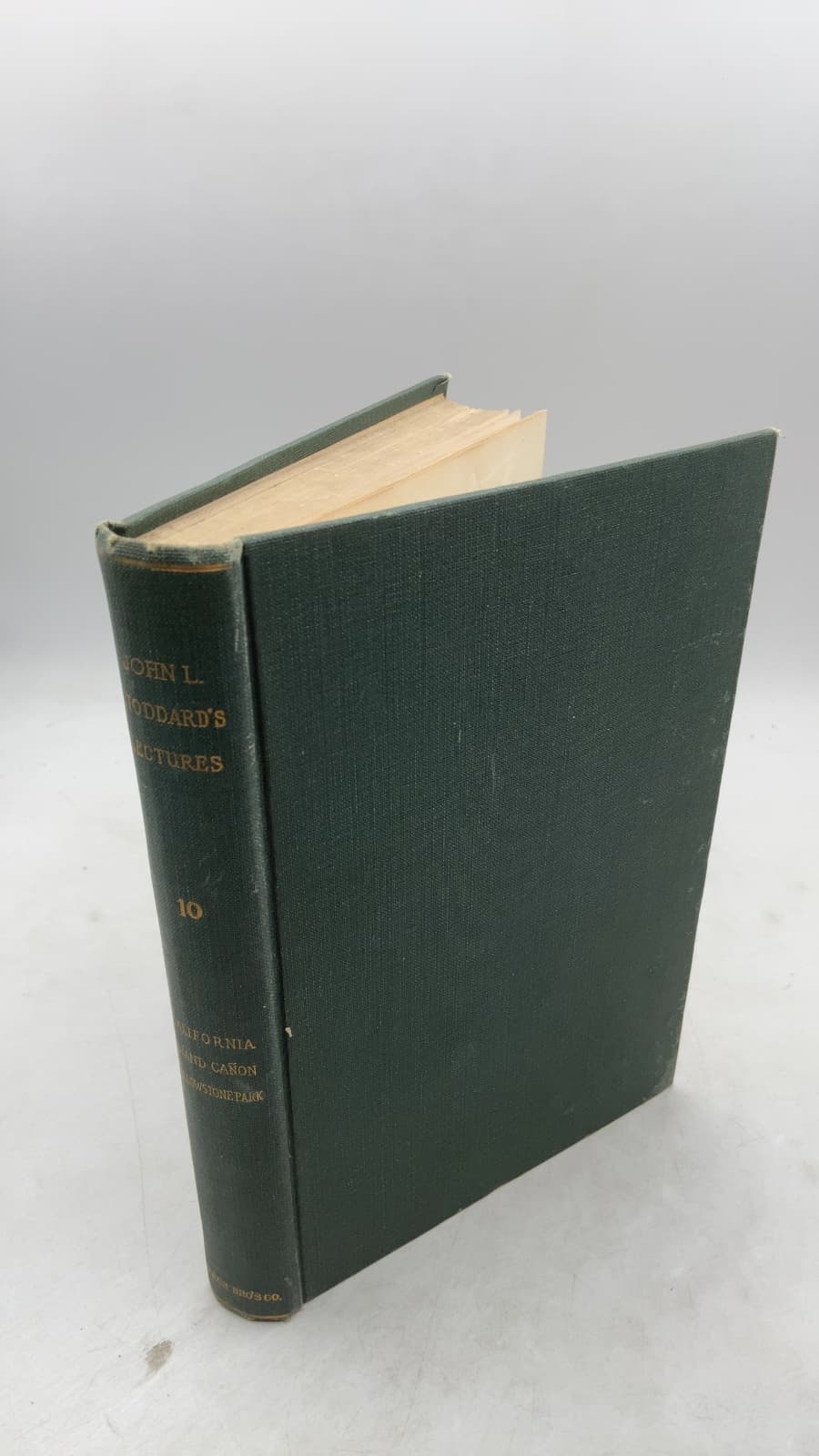 John L. Stoddard's Lectures: Volume Ten (Southern California, Grand Cañon of the Colorado River, Yellowstone National Park) by John L. Stoddard - front cover