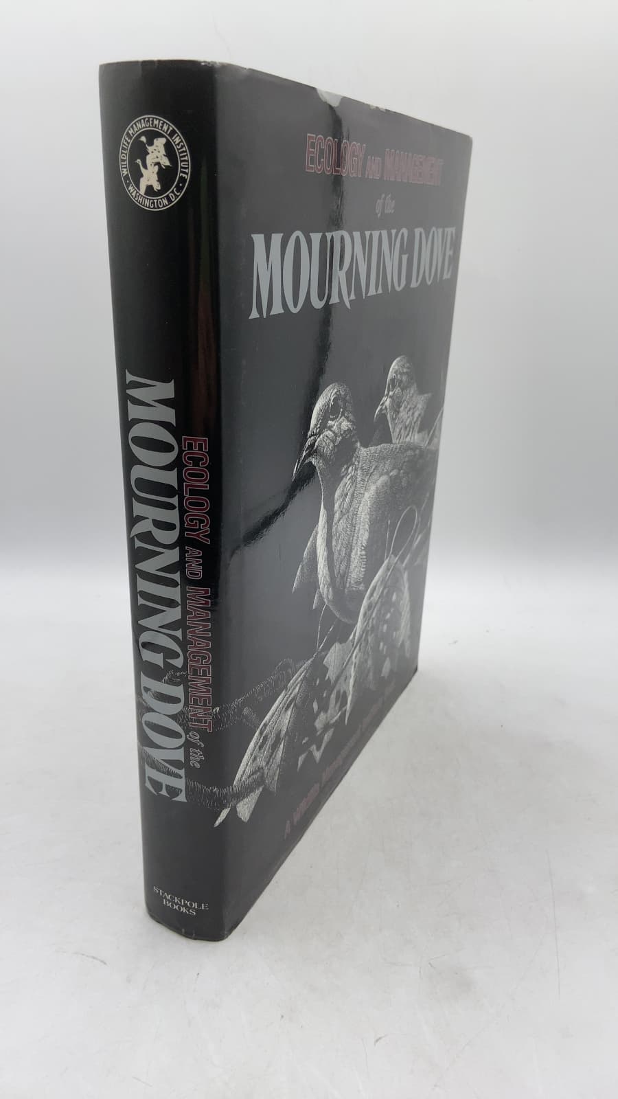 Ecology and Management of the Mourning Dove by Thomas S. Baskett, Mark W. Sayre, Roy E. Tomlinson and Ralph E. Mirarchi - front cover