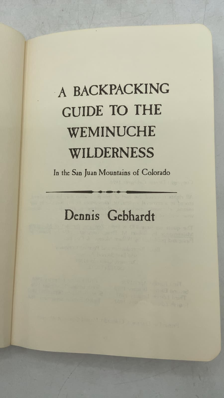 A Backpacking Guide to the Weminuche Wilderness by Dennis Gebhardt - title page