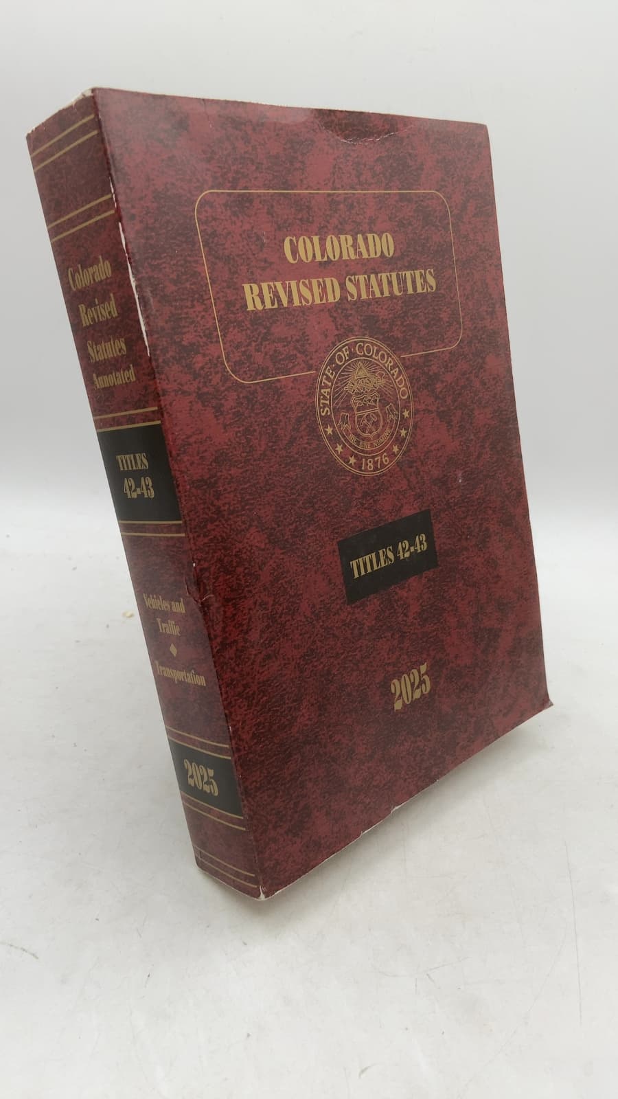 Colorado Revised Statutes 2025: Titles 42-43 Vehicles and Traffic, Transportation by Yelana Love, Revisor of Statutes - front cover