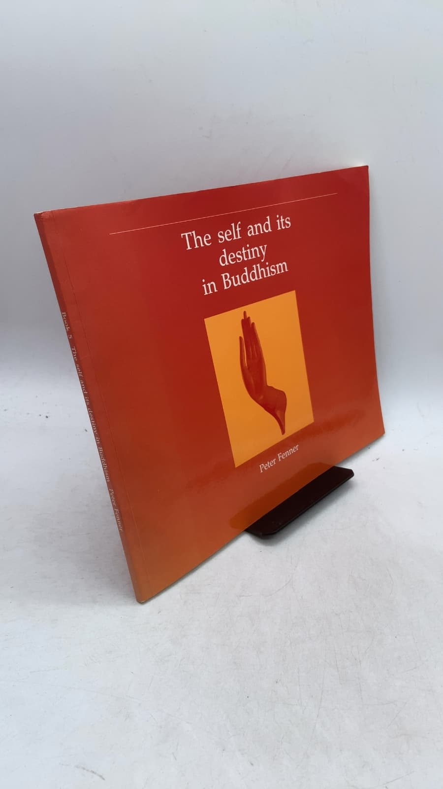 The self and its destiny in Buddhism by Peter Fenner - front cover
