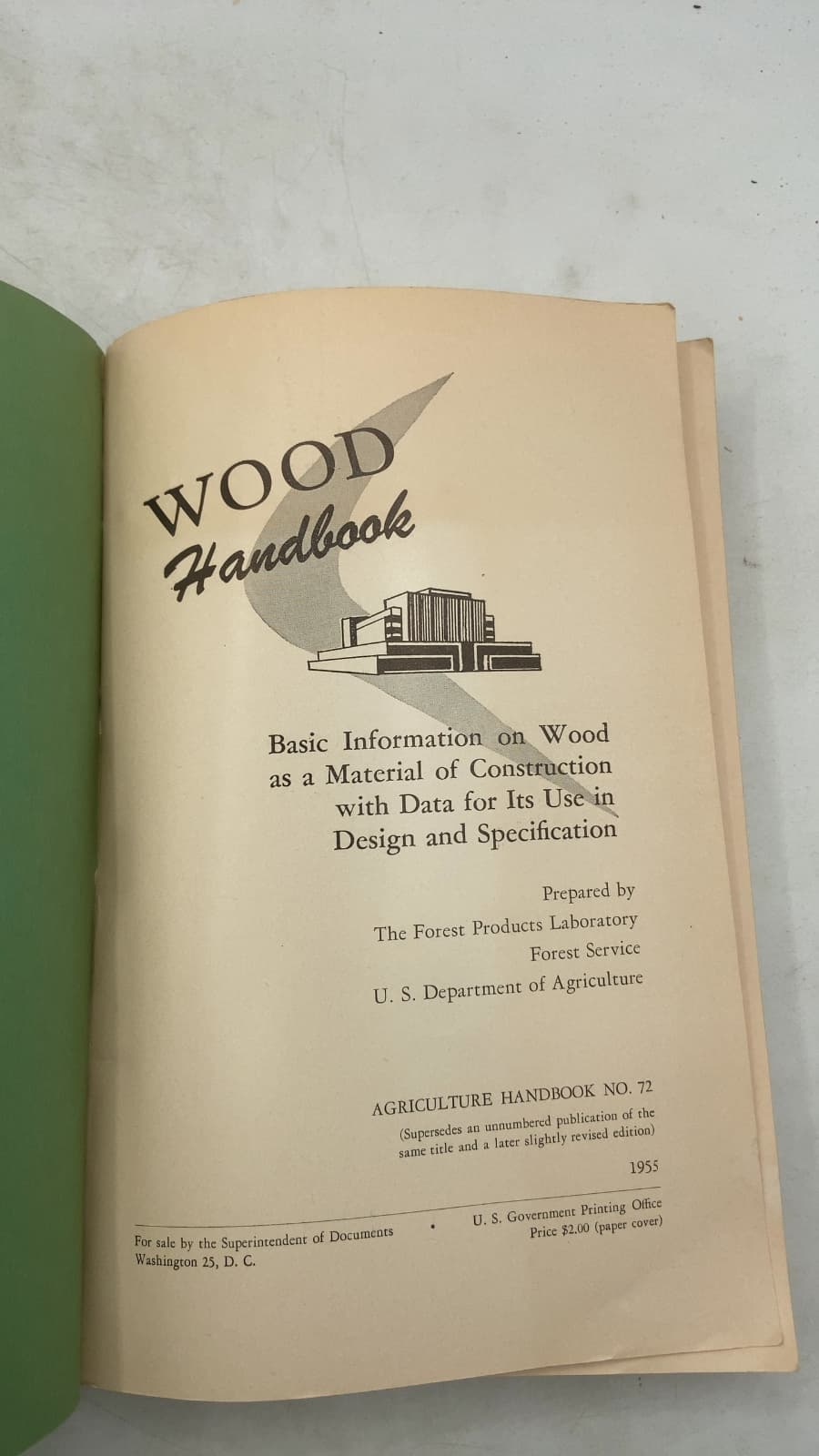Wood Handbook: Basic Information on Wood as a Material of Construction with Data for Its Use in Design and Specification by The Forest Products Laboratory, Forest Service, U. S. Department of Agriculture - title page