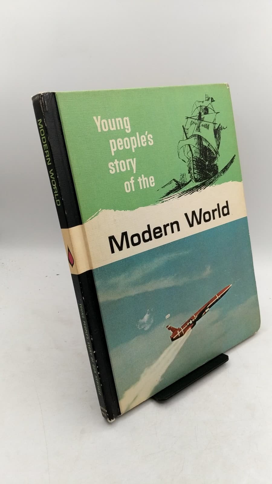 Young People's Story of Our Heritage: The Modern World by V. M. Hillyer and E. G. Huey - front cover