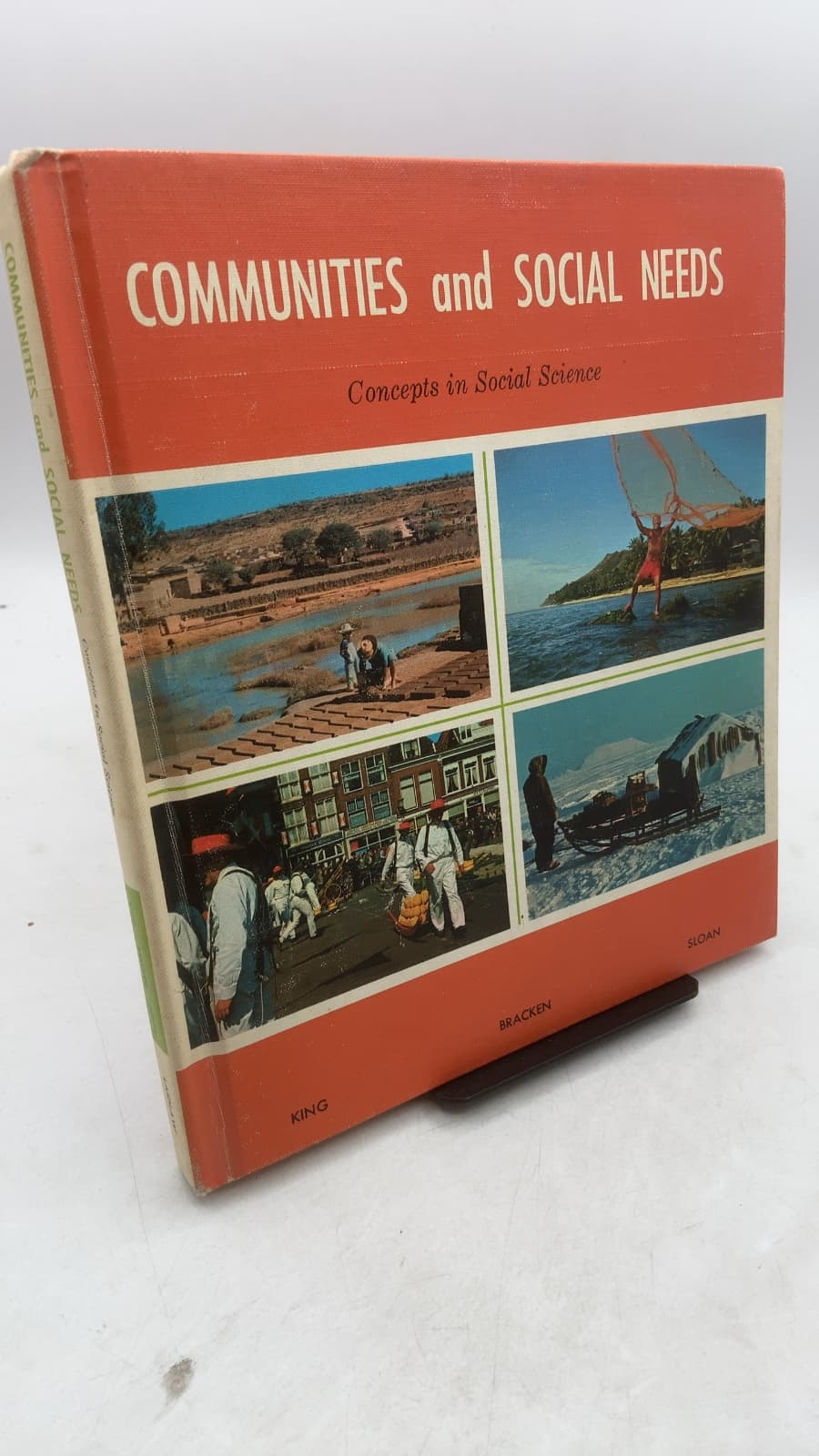 Communities and Social Needs: Concepts in Social Science by Frederick M. King, Dorothy Kendall Bracken, Margaret A. Sloan - front cover