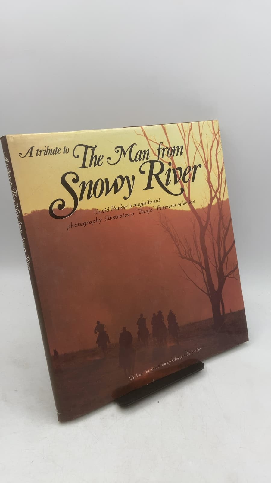 A Tribute to The Man from Snowy River by A. B. "Banjo" Paterson (Text), David Parker (Photography) - front cover