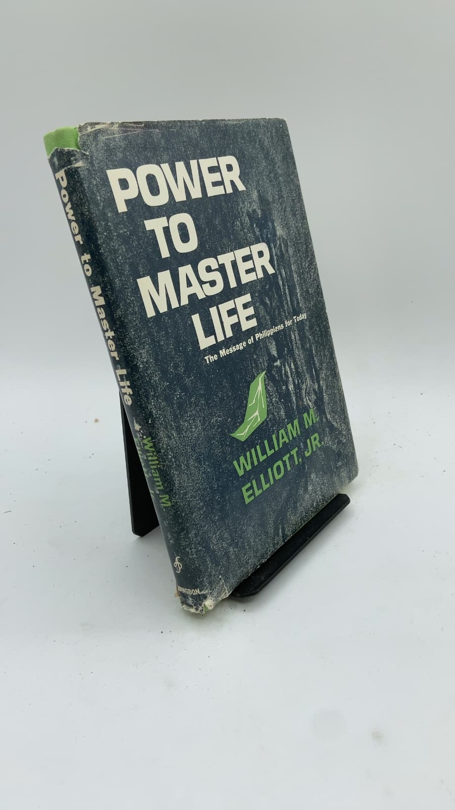 Power to Master Life: The Message of Philippians for Today by William M. Elliott, Jr. - front cover
