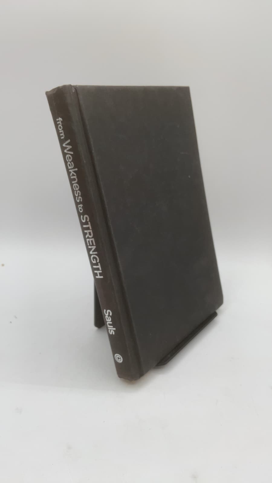 From Weakness to Strength: 8 Vulnerabilities That Can Bring Out the Best in Your Leadership by Scott Sauls - front cover