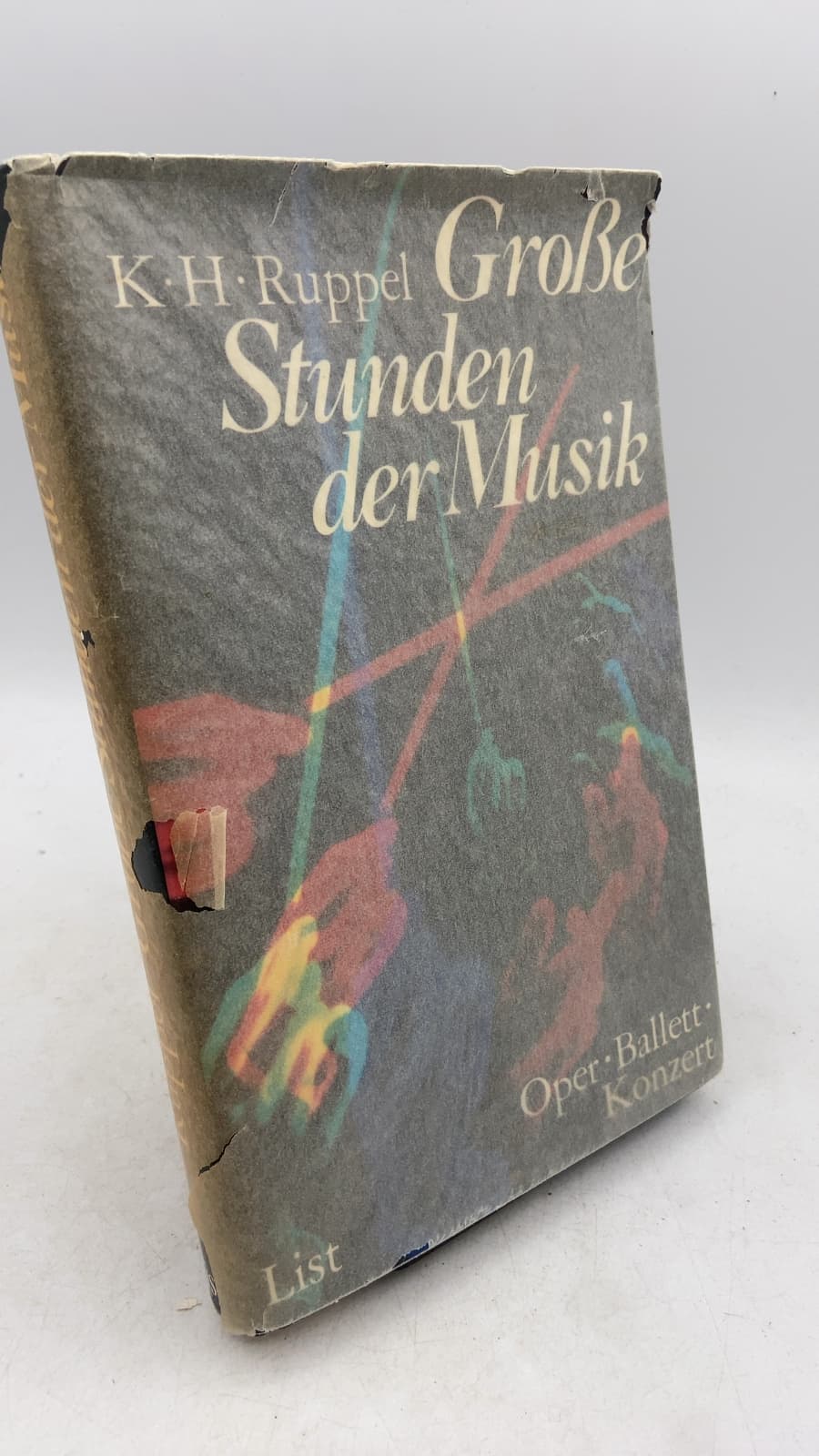 Große Stunden der Musik: Oper · Ballett · Konzert by K. H. Ruppel - front cover
