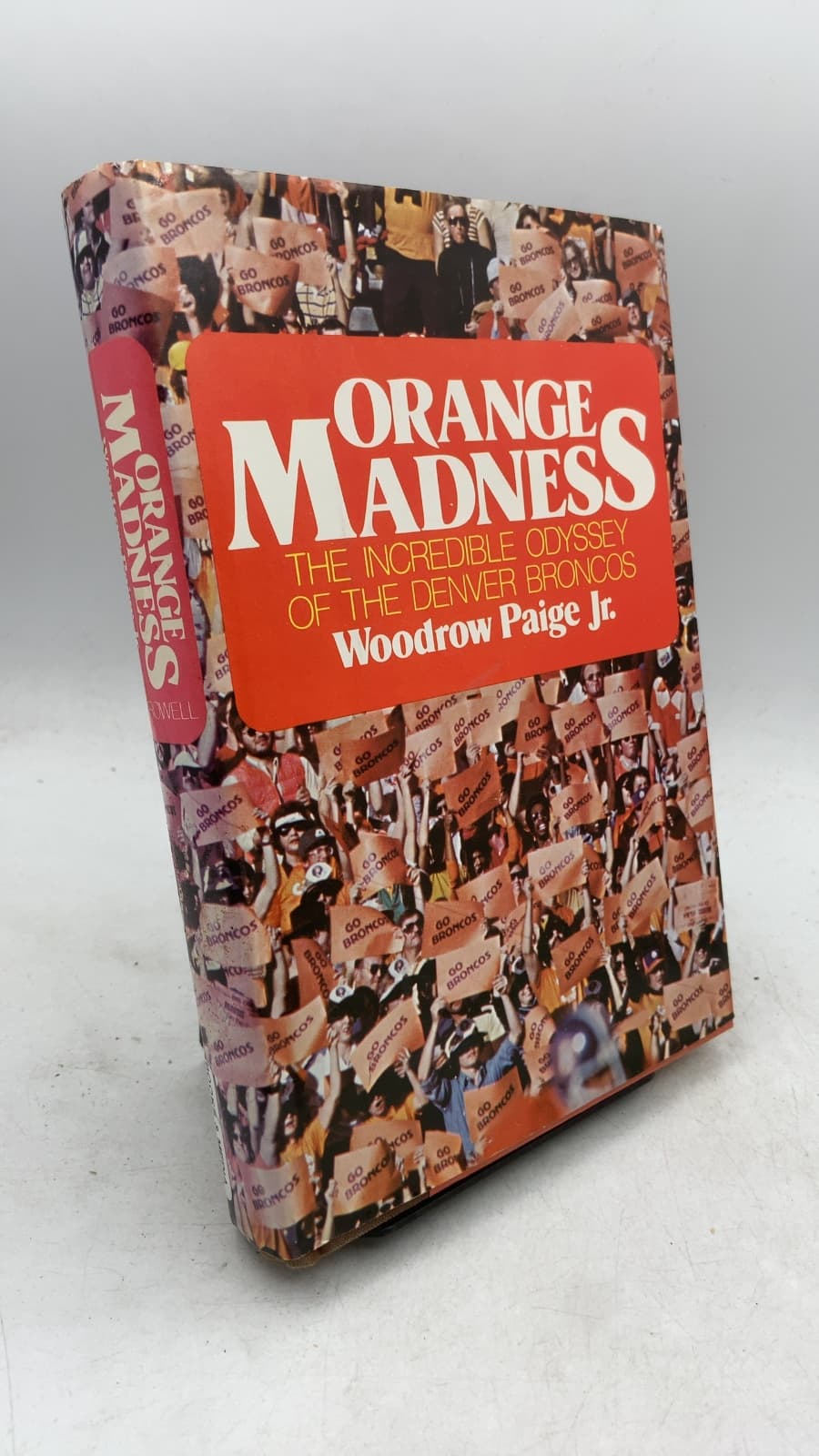 Orange Madness: The Incredible Odyssey of the Denver Broncos by Woodrow Paige Jr. - front cover