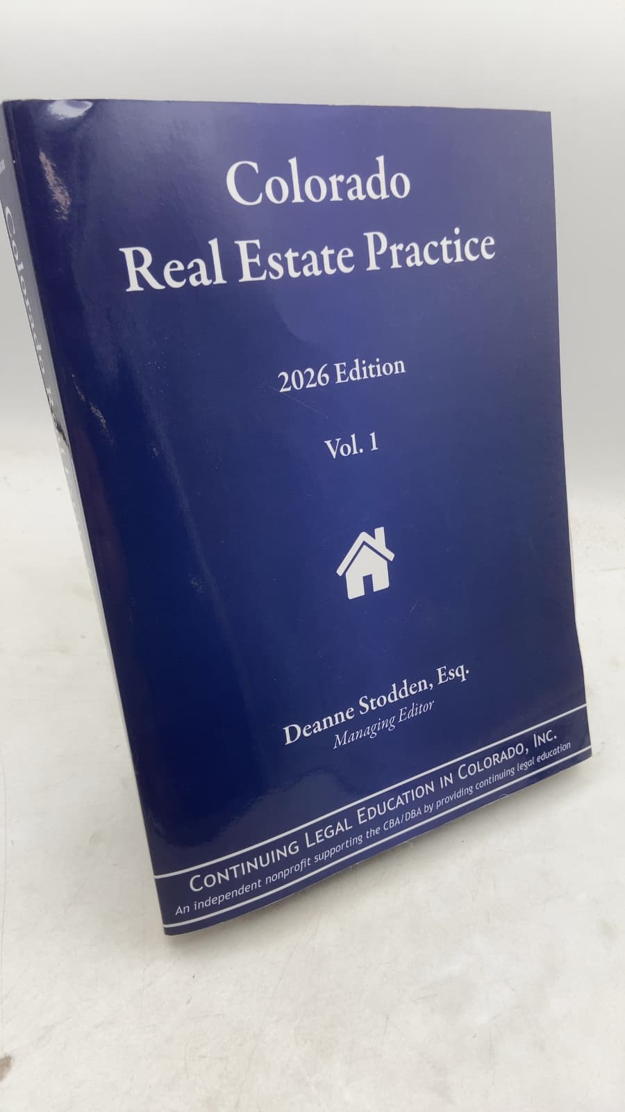 Colorado Real Estate Practice, 2026 Edition, Vol. 1 by Deanne Stodden, Esq. (Managing Editor) - front cover