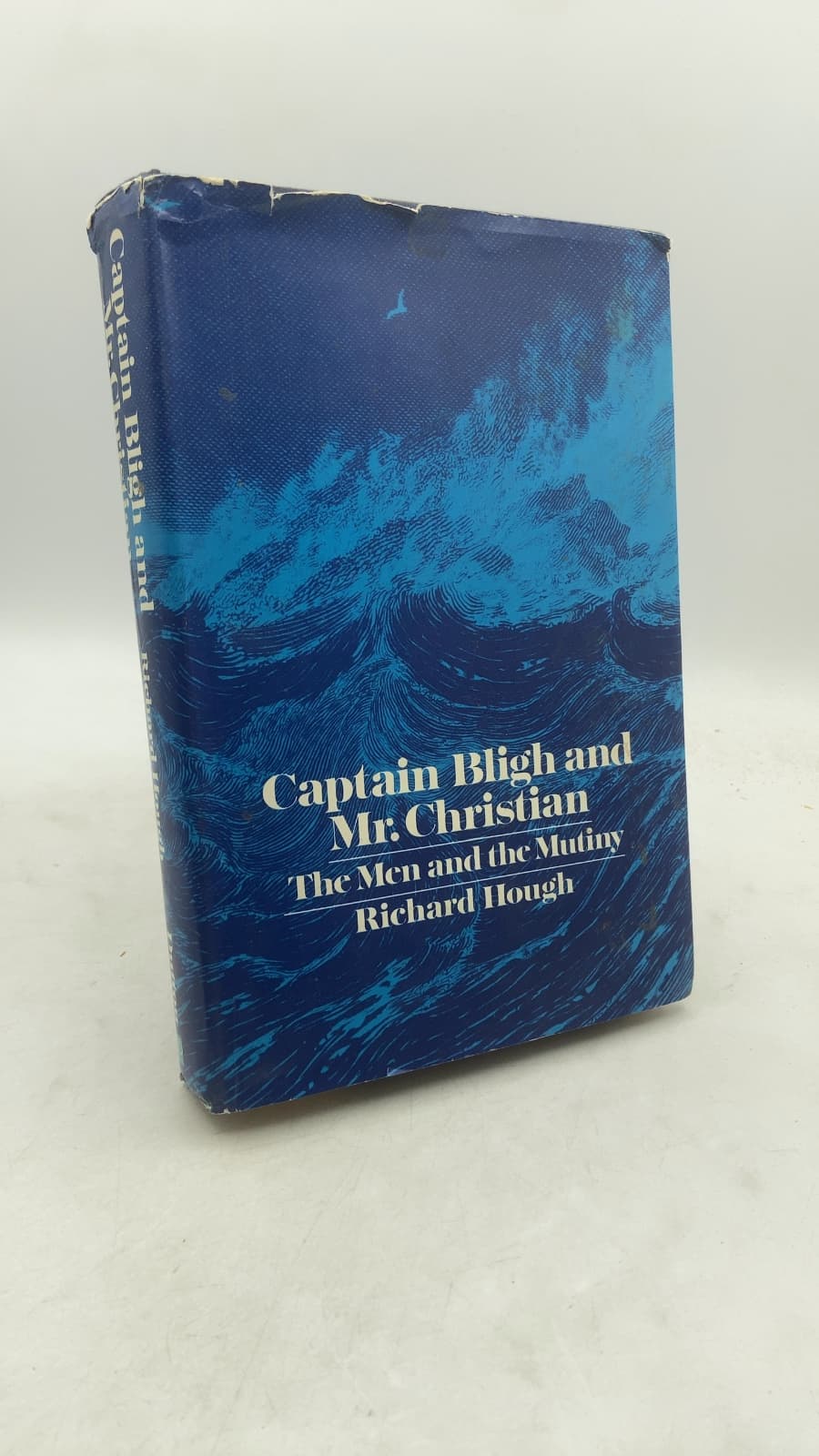 Captain Bligh and Mr. Christian: The Men and the Mutiny by Richard Hough - front cover