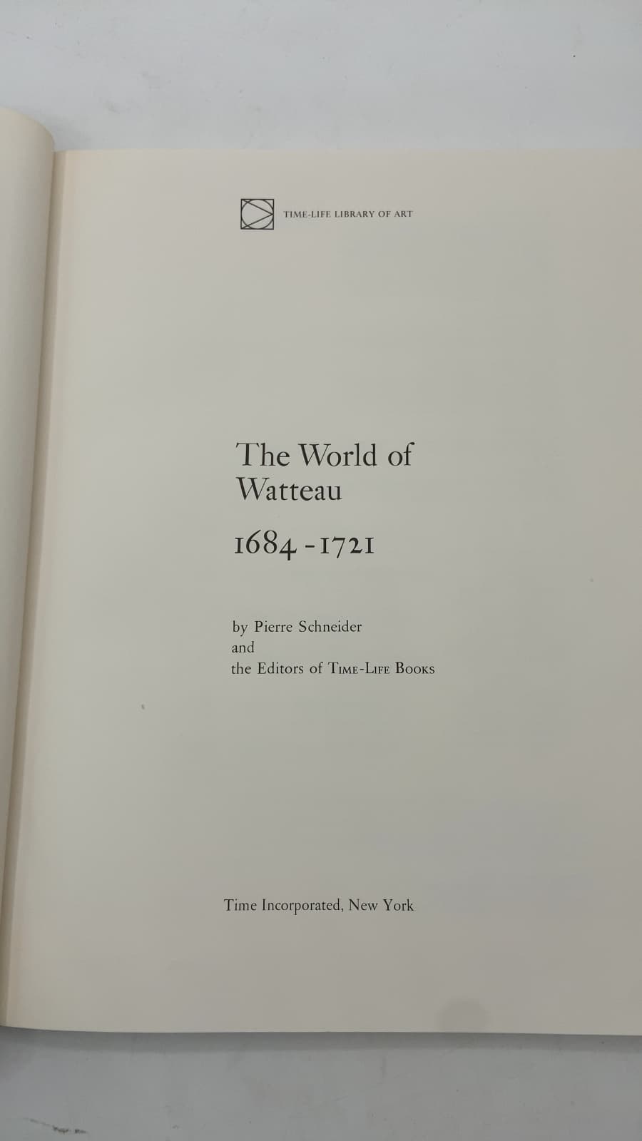 The World of Watteau 1684-1721 by Pierre Schneider and the Editors of Time-Life Books - title page