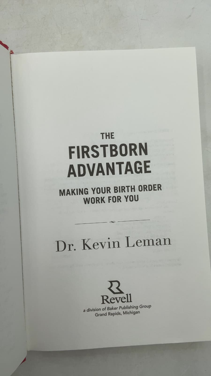The Firstborn Advantage: Making Your Birth Order Work for You by Dr. Kevin Leman - title page