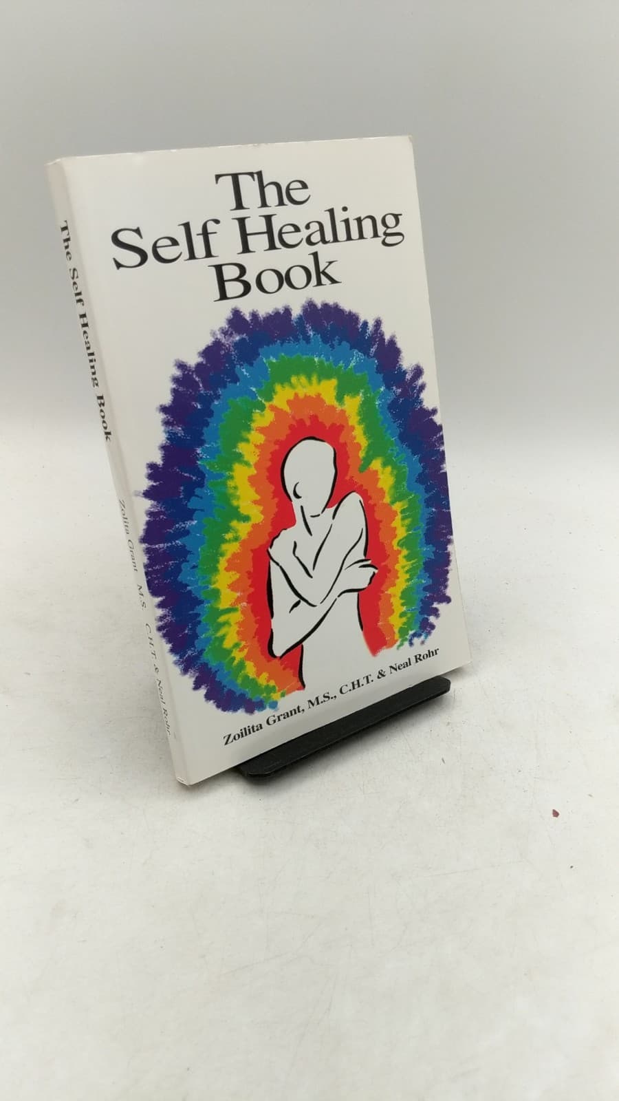 The Self Healing Book by Zoilita Grant, M.S., C.H.T. & Neal Rohr - front cover