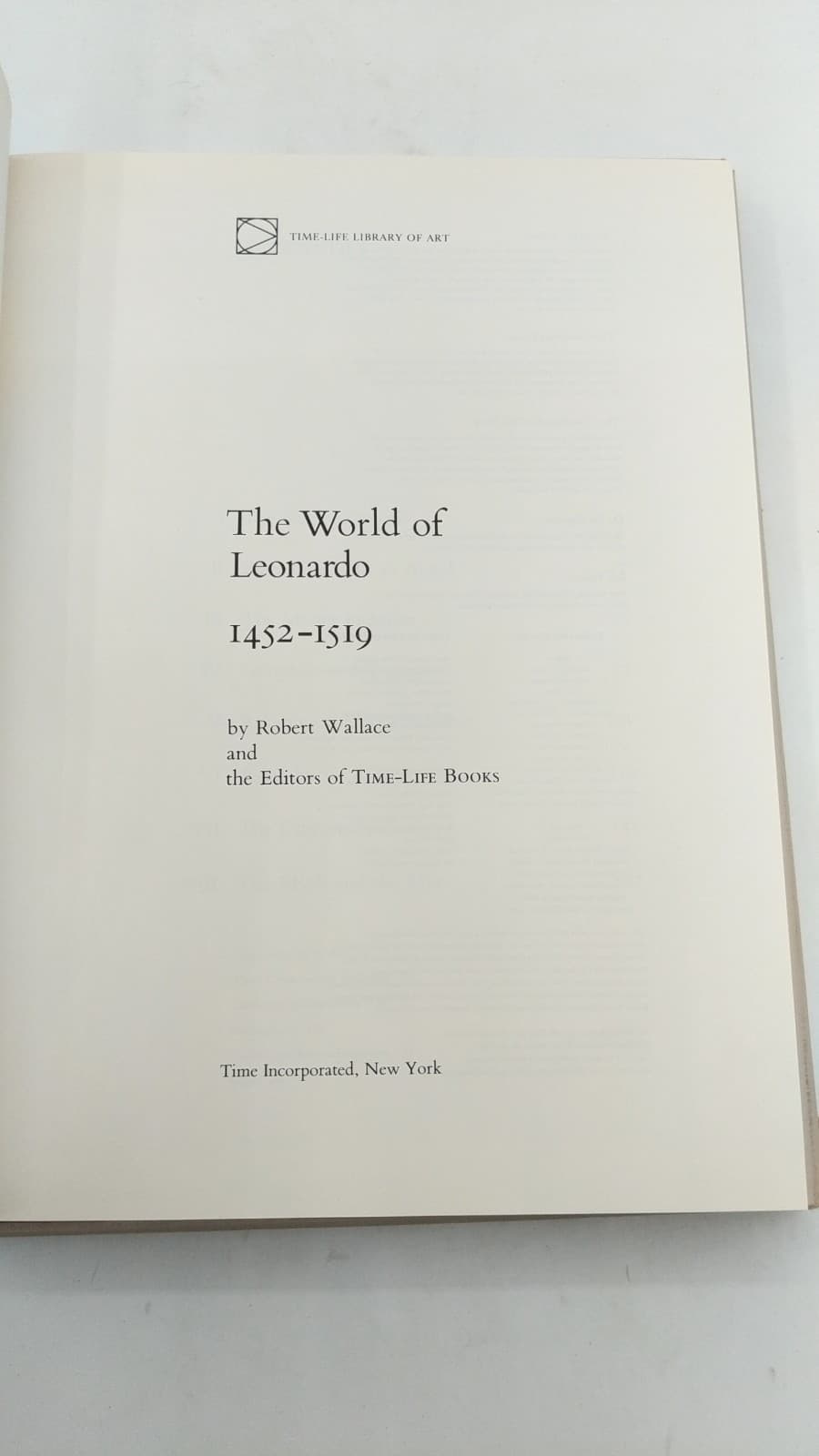 The World of Leonardo 1452-1519 by Robert Wallace and the Editors of Time-Life Books - title page