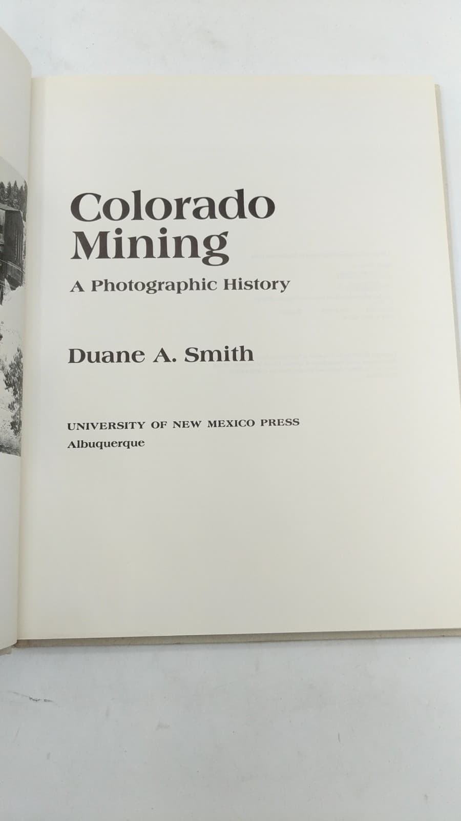 Colorado Mining: A Photographic History by Duane A. Smith - title page