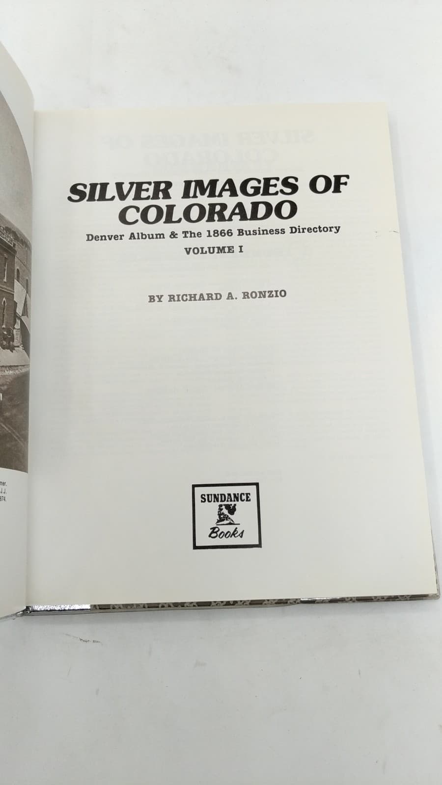 Silver Images of Colorado: Denver Album & The 1866 Business Directory, Volume I by Richard A. Ronzio - title page