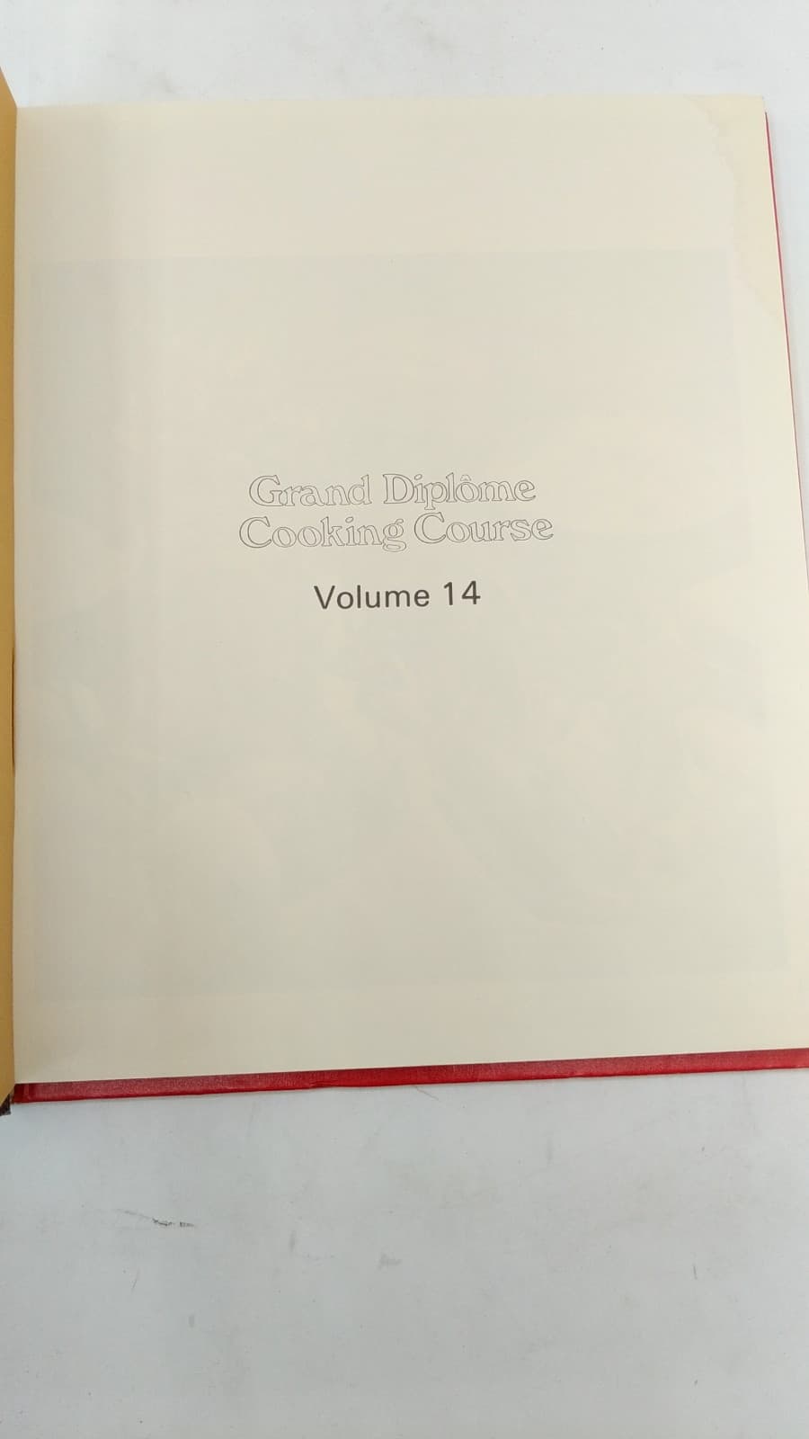 Grand Diplôme Cooking Course, Volume 14 by Anne Willan (Editor) - title page