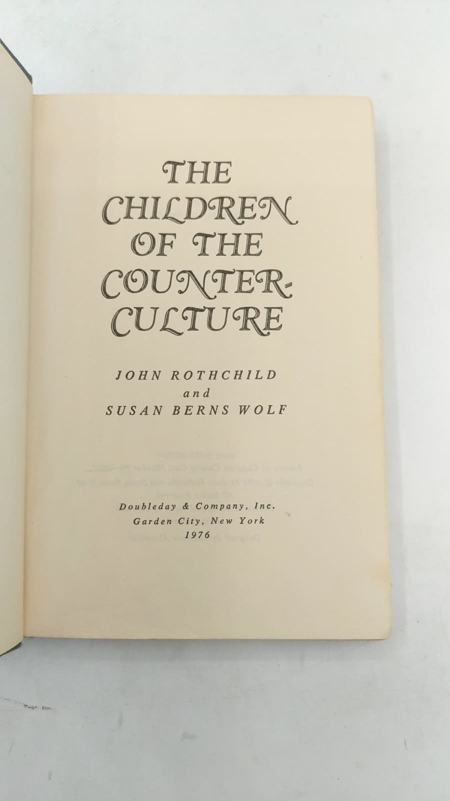 The Children of the Counterculture by John Rothchild and Susan Berns Wolf - title page