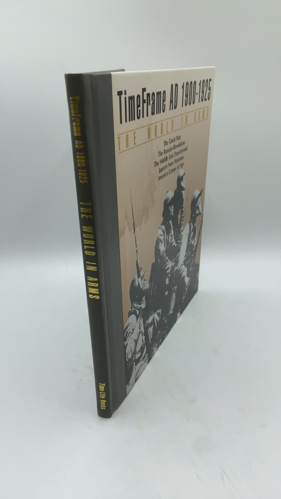The World in Arms: TimeFrame AD 1900-1925 by The Editors of Time-Life Books - front cover