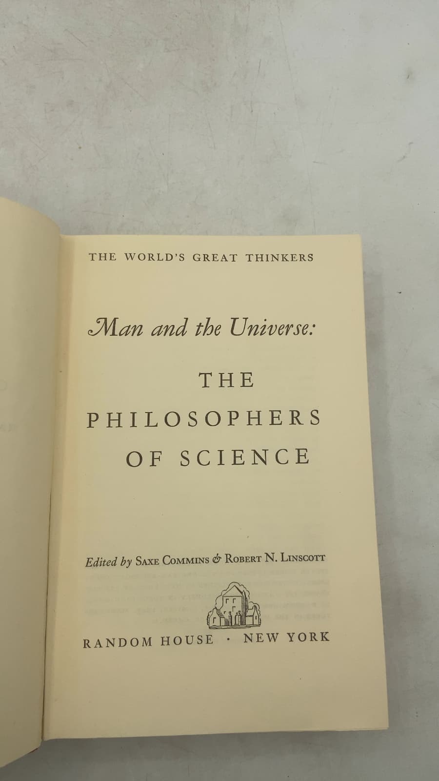 Man and the Universe: The Philosophers of Science by Saxe Commins & Robert N. Linscott (Editors) - title page