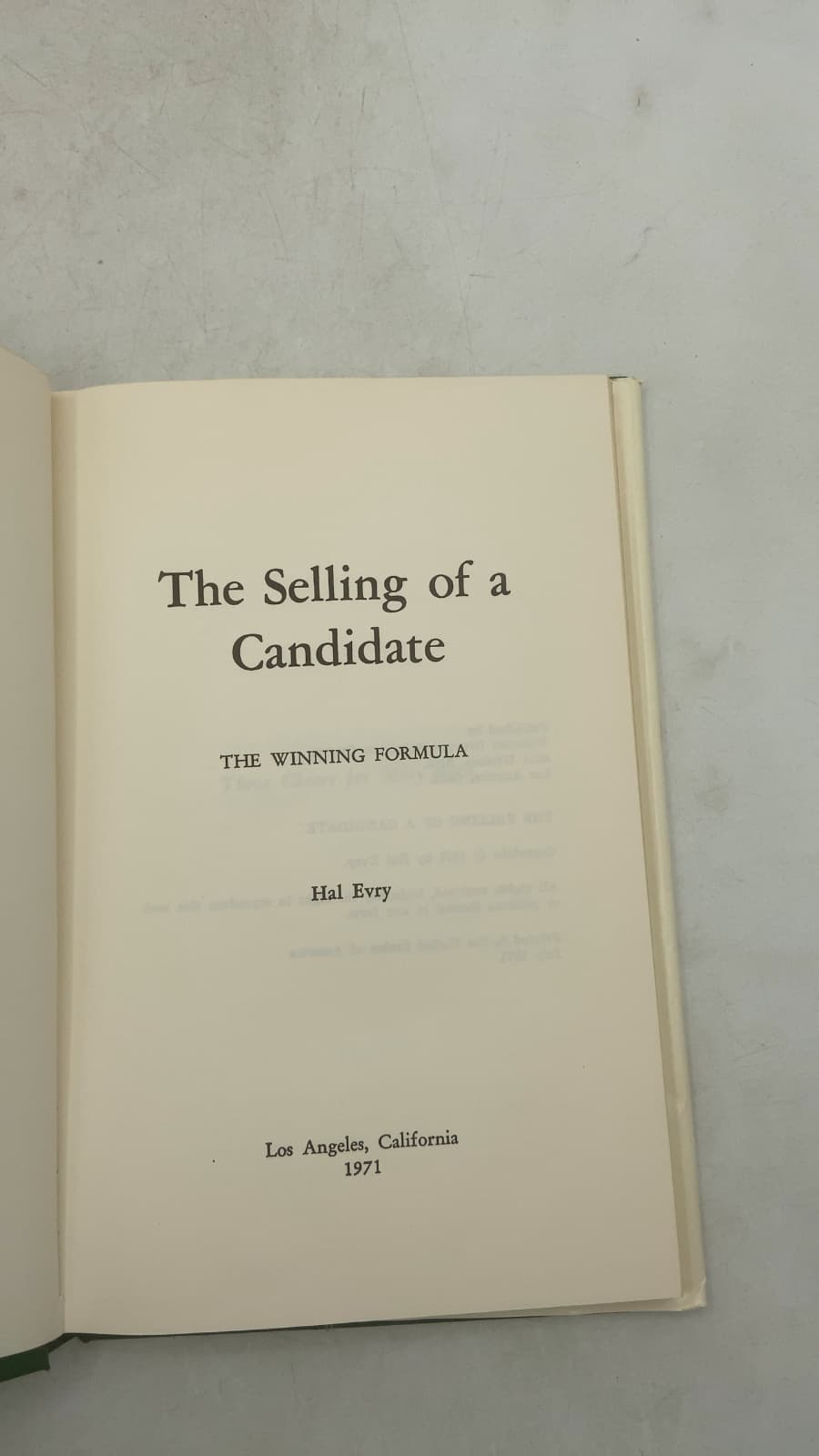 The Selling of a Candidate: The Winning Formula by Hal Evry - title page
