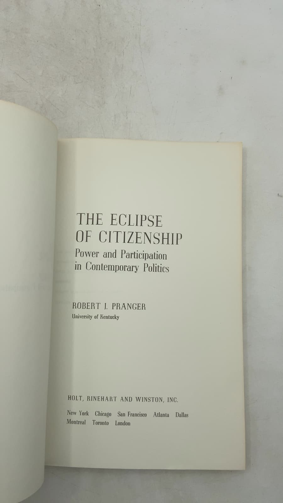 The Eclipse of Citizenship: Power and Participation in Contemporary Politics by Robert J. Pranger - title page