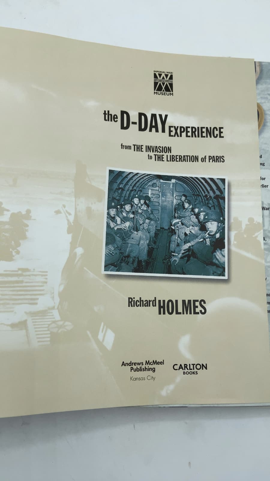 The D-Day Experience: From the Invasion to the Liberation of Paris by Richard Holmes - title page