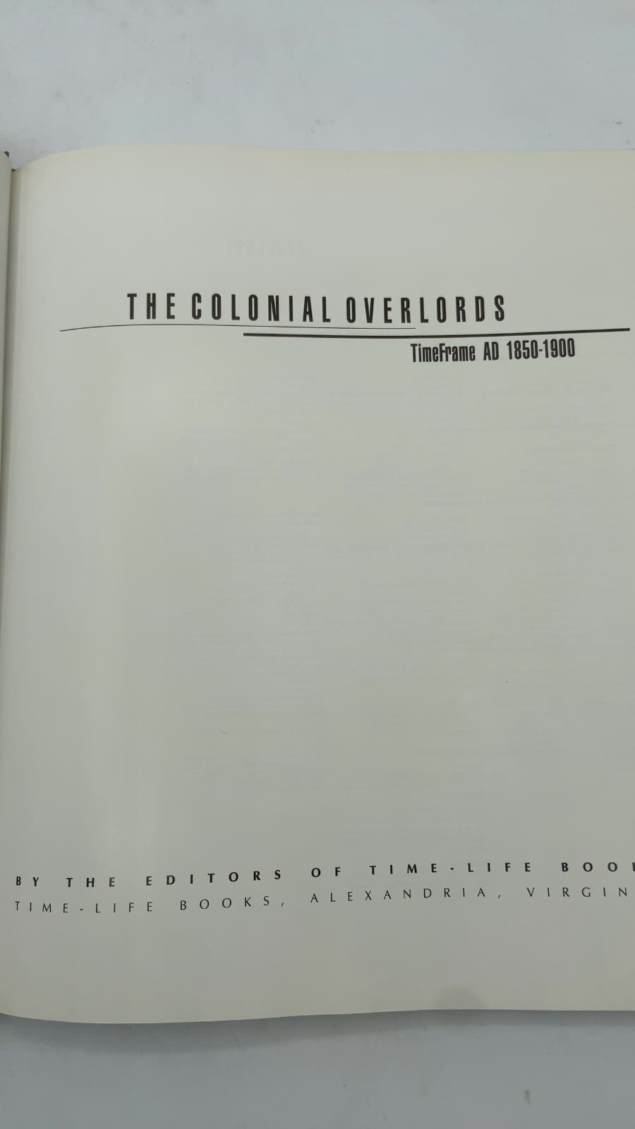 The Colonial Overlords: TimeFrame AD 1850-1900 by The Editors of Time-Life Books - title page