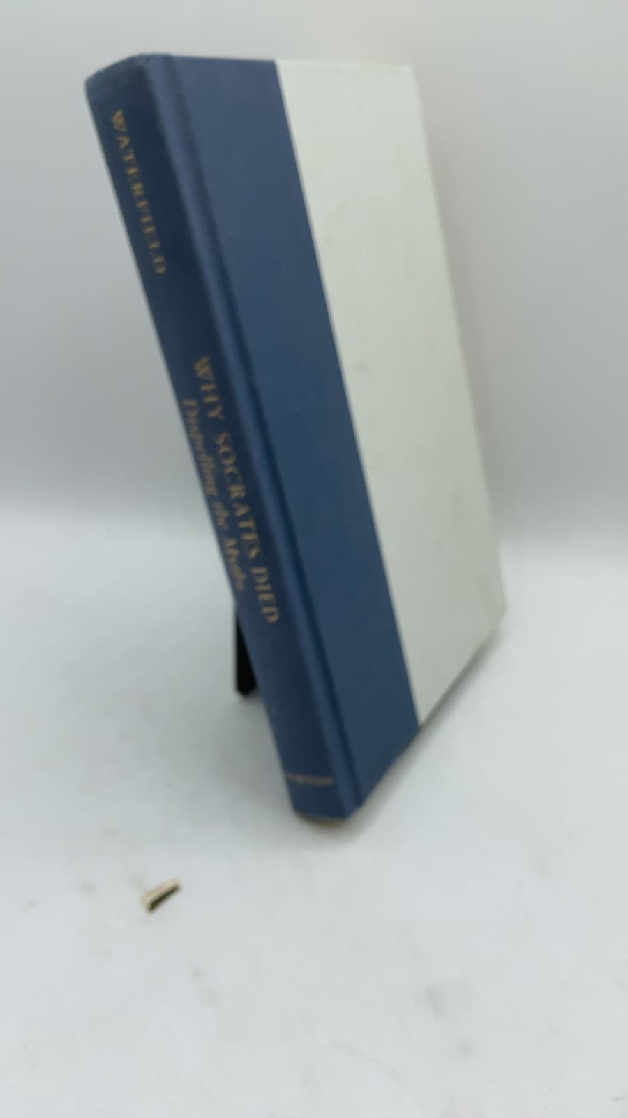 Why Socrates Died: Dispelling the Myths by Robin Waterfield - front cover