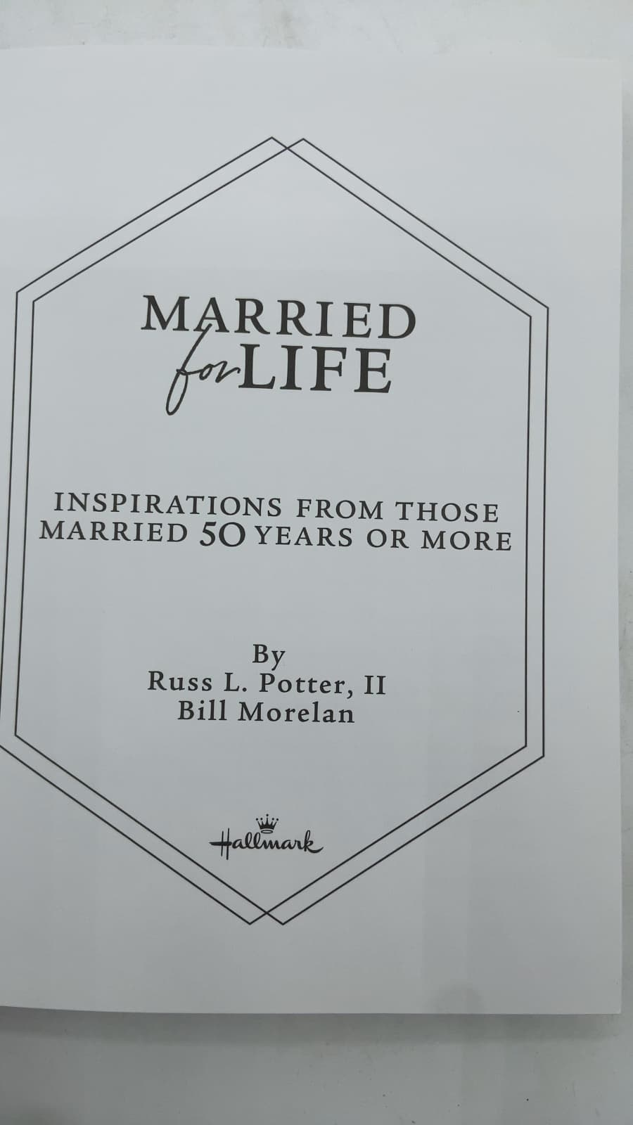 Married for Life: Inspirations from Those Married 50 Years or More by Russ L. Potter, II and Bill Morelan - title page