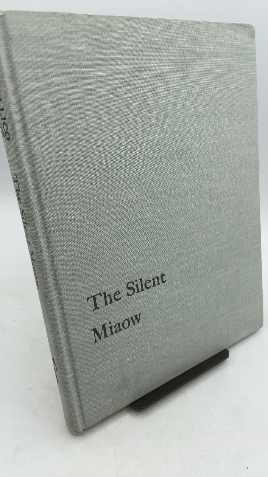 The Silent Miaow: A Manual for Kittens, Strays, and Homeless Cats by Paul W. Gallico and Suzanne Szasz - front cover