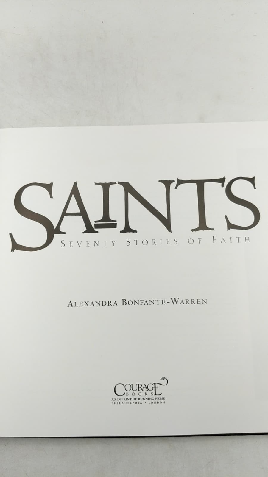 Saints: Seventy Stories of Faith by Alexandra Bonfante-Warren - title page