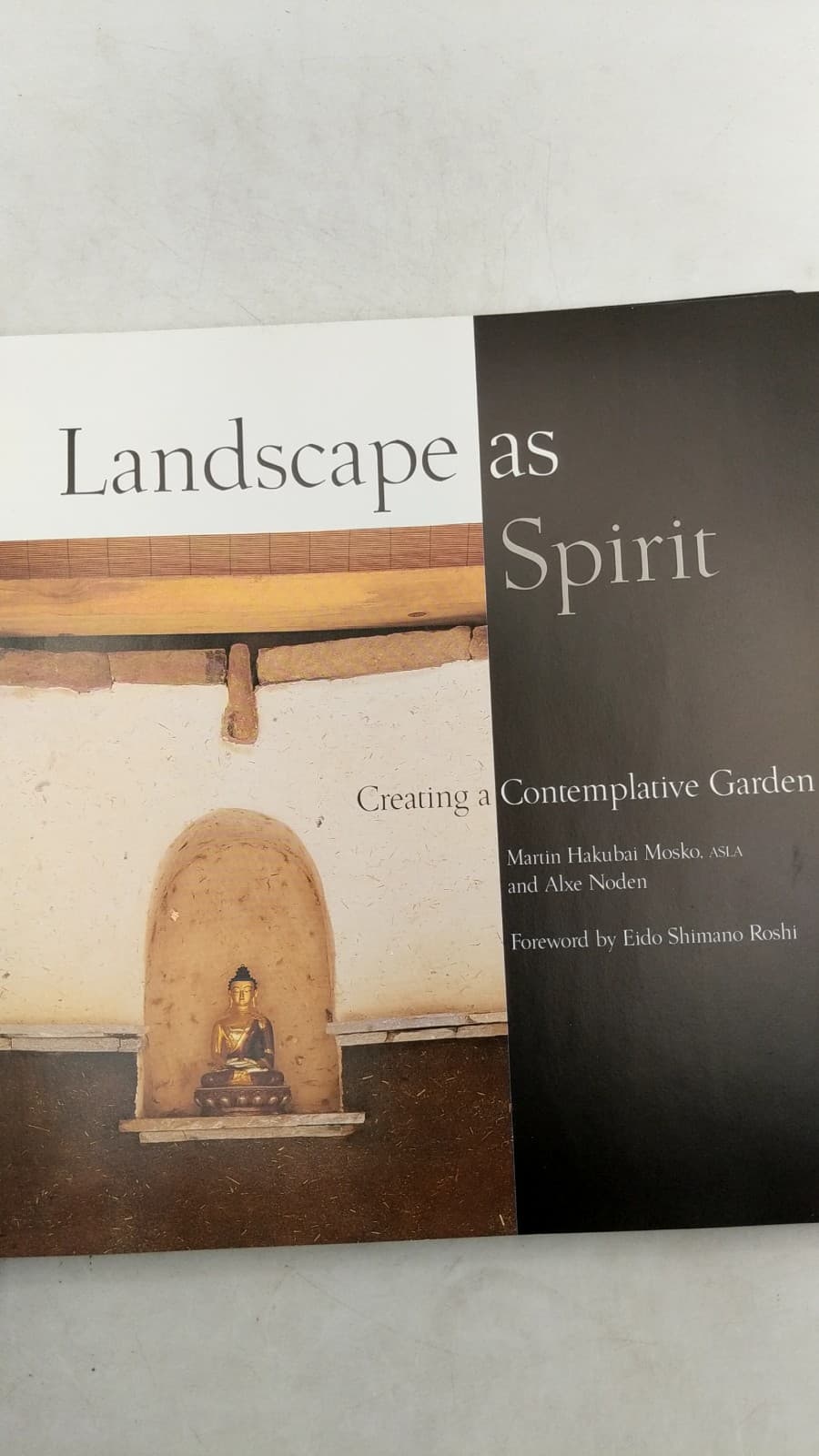 Landscape as Spirit: Creating a Contemplative Garden by Martin Hakubai Mosko and Alxe Noden - title page