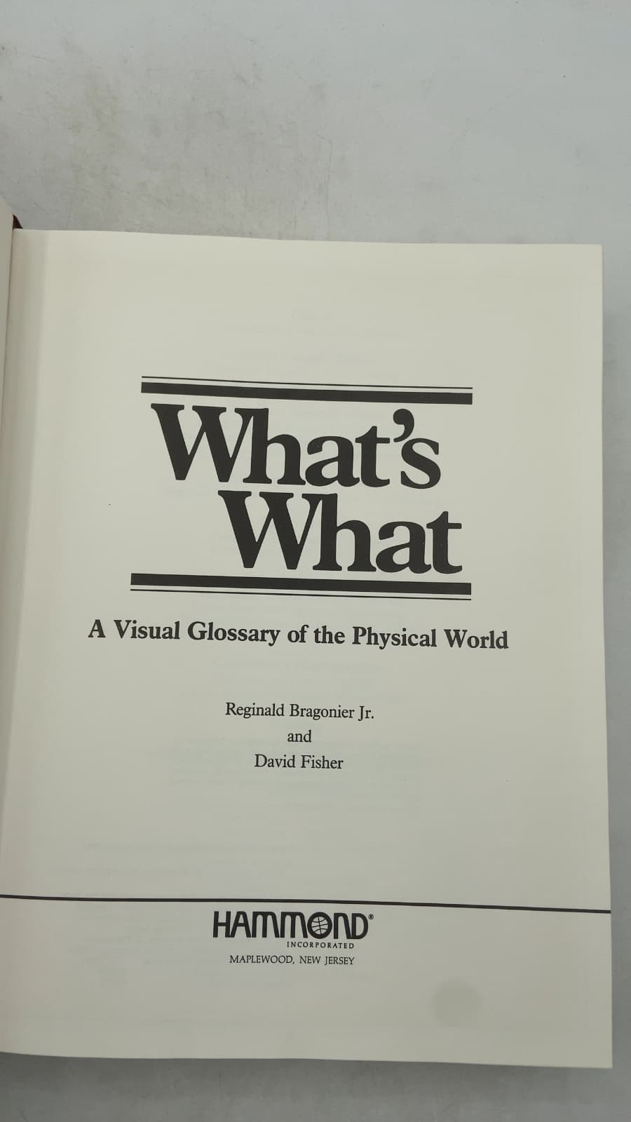 What's What: A Visual Glossary of the Physical World by Reginald Bragonier Jr. and David Fisher - title page