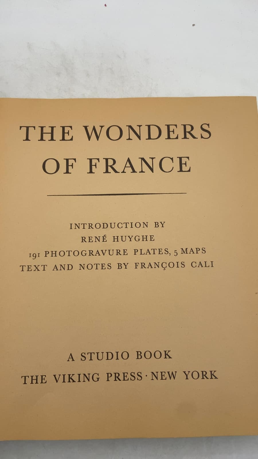 The Wonders of France by René Huyghe, François Cali - title page