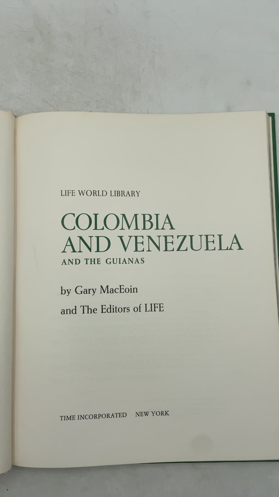 Colombia and Venezuela and the Guianas by Gary MacEoin and The Editors of LIFE - title page