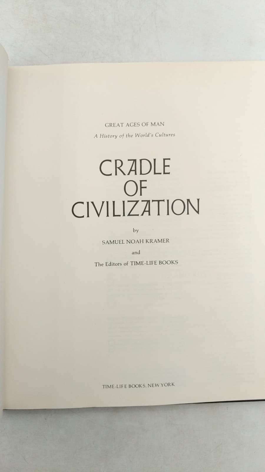 Cradle of Civilization by Samuel Noah Kramer and The Editors of Time-Life Books - title page